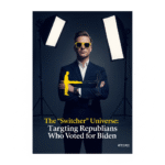 The ‘Switcher’ Universe: Targeting Republicans Who Voted for Biden